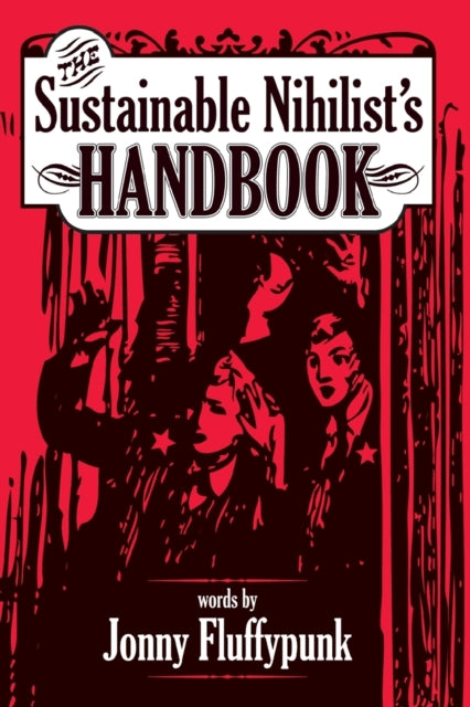 Book cover of: Sustainable Nihilist's Handbook. By: Jonny Fluffypunk