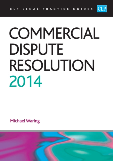 Book cover of: Commercial Dispute Resolution. By: Mike Waring
