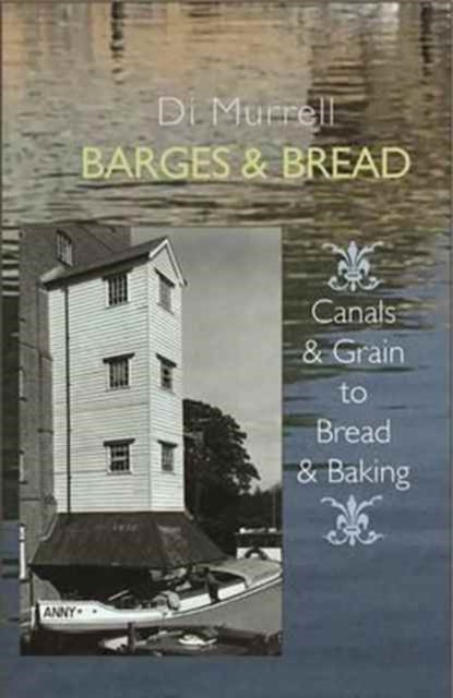 Book cover of: Barges & Bread. By: Di Murrell
