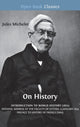 Book cover of: On History. By: Kaplan, Edward K. Translator