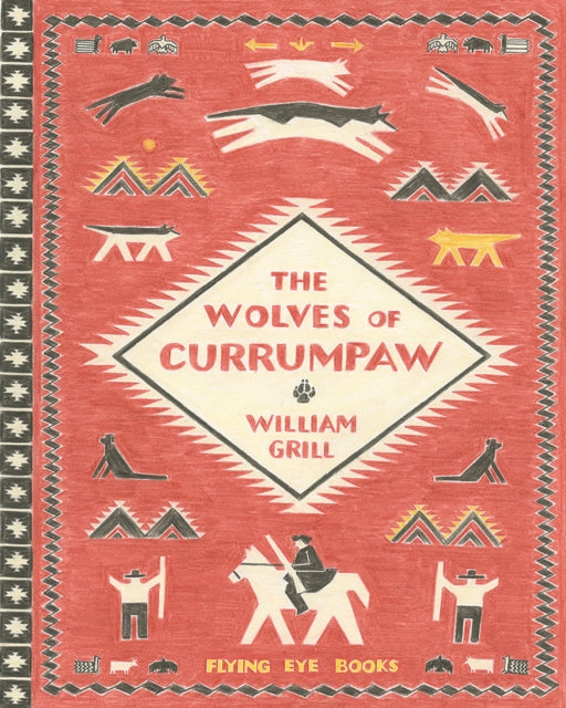 Book cover of: The Wolves of Currumpaw. By: William Grill