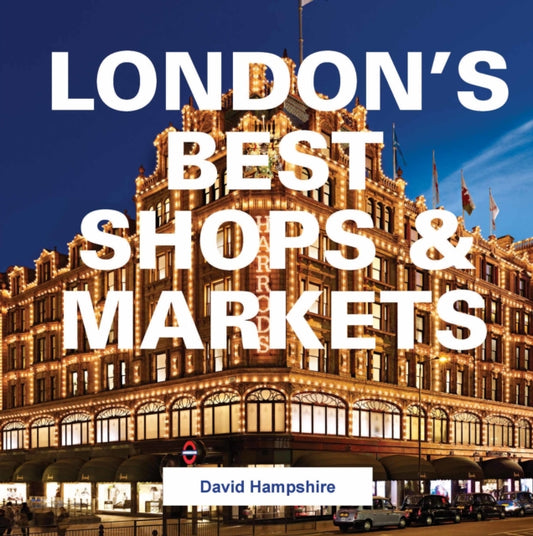 Book cover of: London's Best Shops & Markets. By: David Hampshire