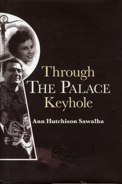 Book cover of: Through the Palace Keyhole. By: Ann Hutchison Sawalha