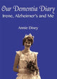 Book cover of: Our Dementia Diary. By: Rachael Dixey