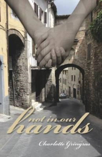 Book cover of: Not in Our Hands
