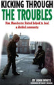 Book cover of: Kicking Through the Troubles. By: John David Thomas White