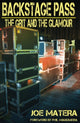 Book cover of: Backstage Pass: The Grit and the Glamour. By: Joe Matera