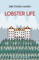 Book cover of: Lobster Life. By: Erik Fosnes Hansen