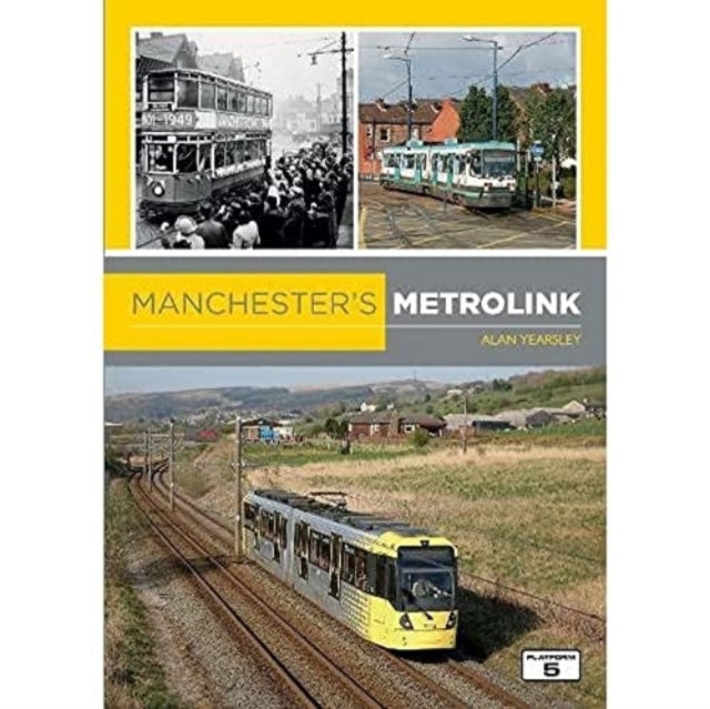 Book cover of: Manchester's Metrolink. By: Alan Yearsley