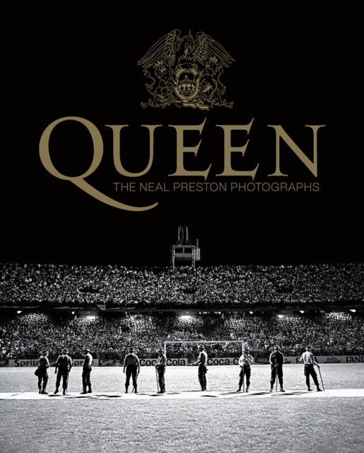 Queen: The Neal Preston Photographs 9781909526716 Dave Brolan
