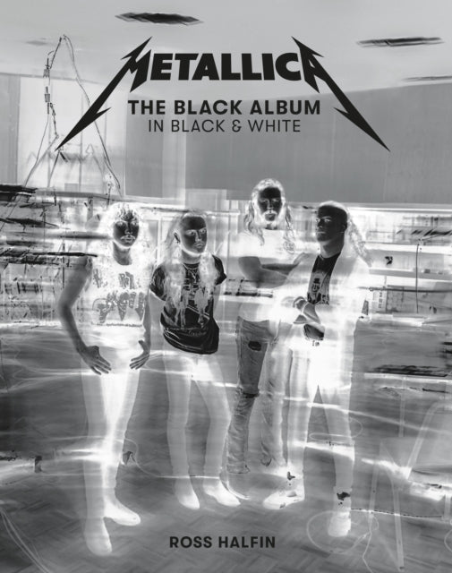 Book cover of: Metallica: The Black Album in Black & White. By: Ross Halfin