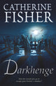 Book cover of: Darkhenge. By: Catherine Fisher
