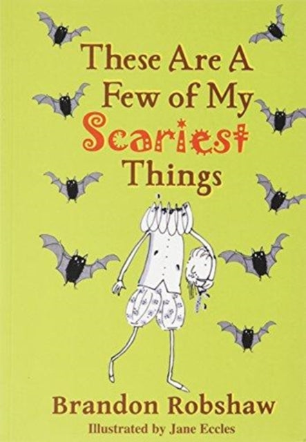 Book cover of: These Are A Few Of My Scariest Things