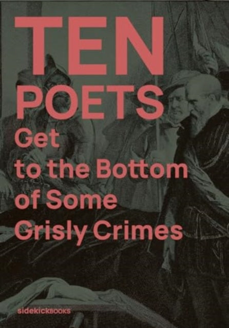 Book cover of: Ten Poets Get to the Bottom of Some Grisly Crimes. By: Jon  Stone