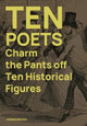 Book cover of: Ten Poets Charm the Pants Off Ten Historical Figures. By: Jon  Stone