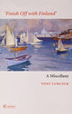 Book cover of: Finish Off with Finland. By: Tony LURCOCK