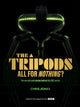 Book cover of: Tripods:  All For Nothing?