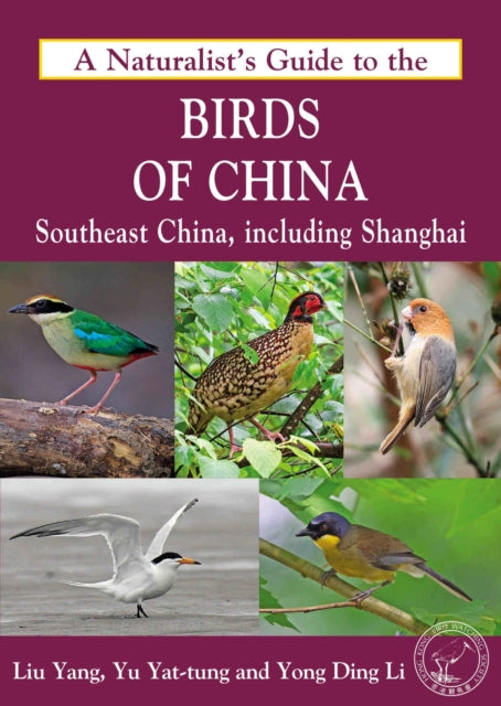 Book cover of: Naturalist's Guide to the Birds of China. By: Ding Li Yong