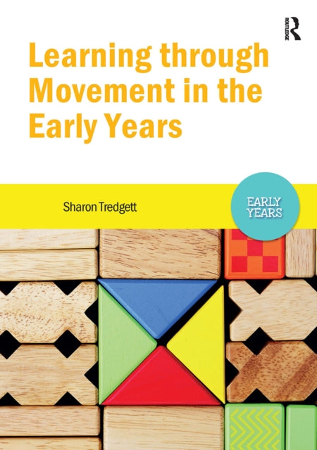 Book cover of: Learning through Movement in the Early Years. By: Sharon Tredgett