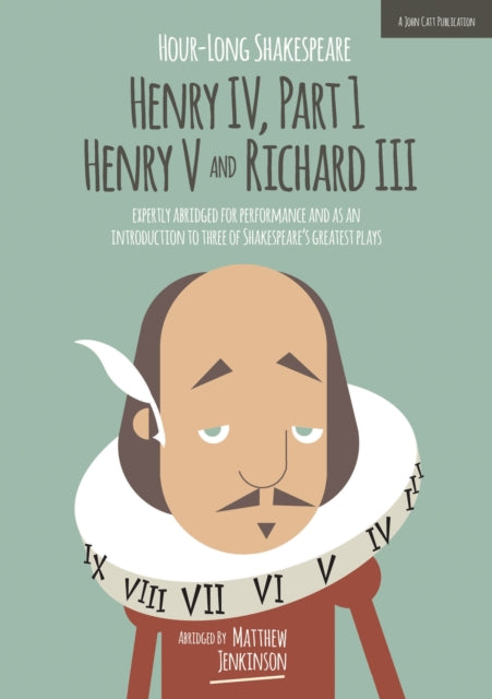 Book cover of: Hour-Long Shakespeare: Henry IV (Part 1) Henry V and Richard III. By: Matthew Jenkinson