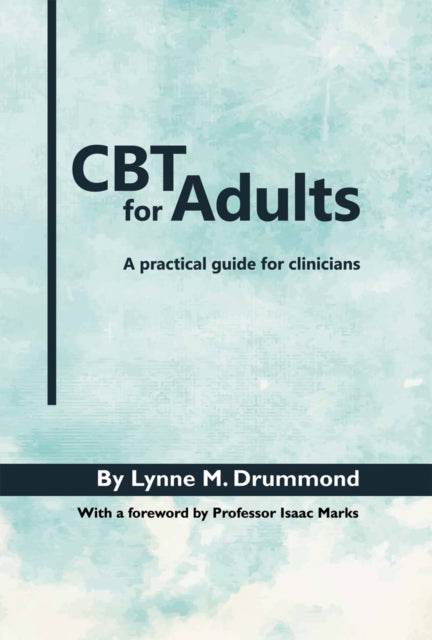 Book cover of: CBT for Adults. By: Lynne M. Drummond