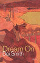Book cover of: Dream on. By: Dai Smith
