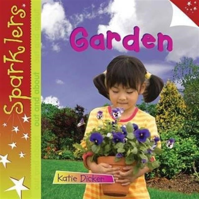 Garden, Sparklers Out and About 9781909850040 Katie Dicker