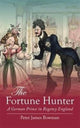 Book cover of: Fortune Hunter. By: Peter James Bowman