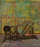 Book cover of: Frank Bowling: Sculpture. By: Frank Bowling