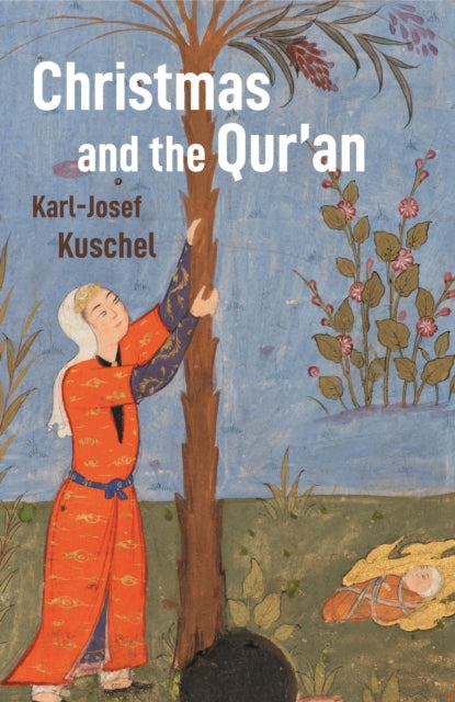 Book cover of: Christmas and the Qur'an. By: Karl-Josef Kuschel