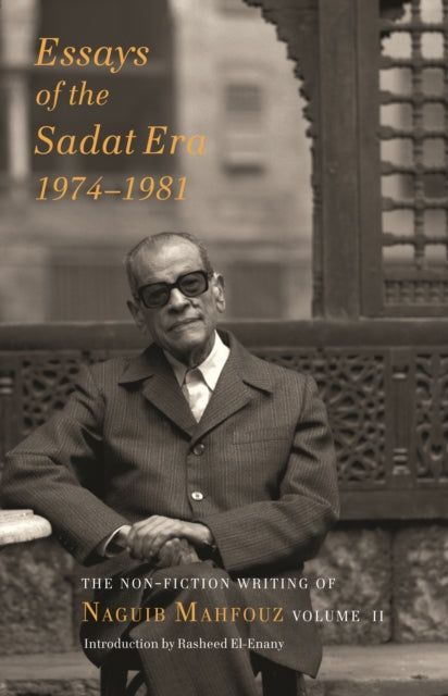 Book cover of: Essays of the Sadat Era - The Non-fiction Writing of Naguib Mahfouz: Volume II. By: نجيب محفوظ