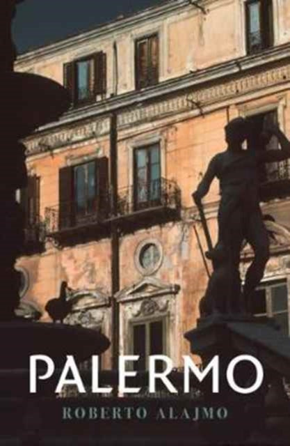 Book cover of: Palermo. By: Roberto Alajmo