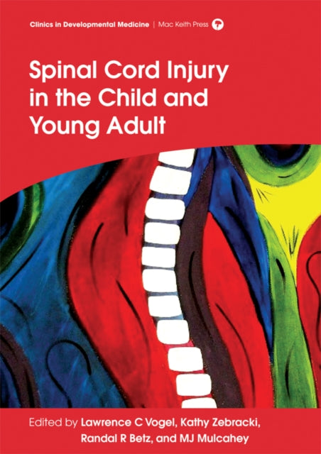 Book cover of: Spinal Cord Injury in the Child and Young Adult. By: Lawrence C. Vogel