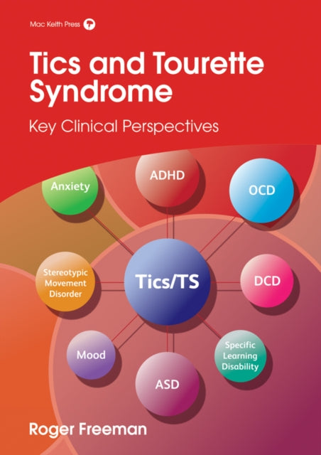 Book cover of: Tics and Tourette Syndrome. By: Roger Freeman