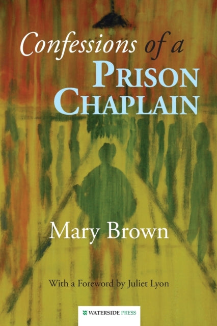 Book cover of: Confessions of a Prison Chaplain. By: Brown, Mary (Quaker prison chaplain)