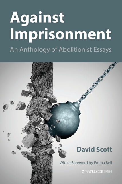 Book cover of: Against Imprisonment. By: David Gordon Scott