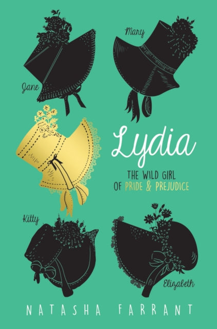 Book cover of: Lydia: The Wild Girl of Pride & Prejudice. By: Natasha Farrant