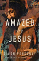 Amazed by Jesus 9781910012963 Simon Ponsonby