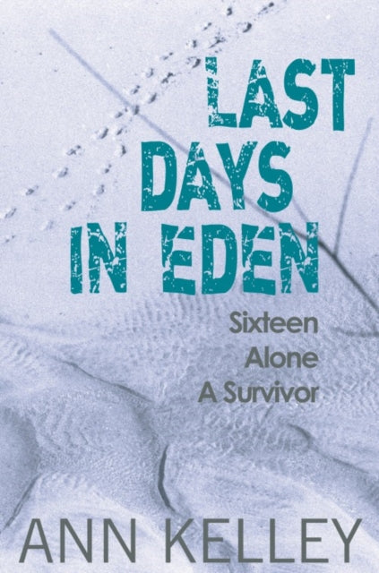 Book cover of: Last Days in Eden. By: Ann Kelley