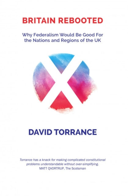 Book cover of: Britain Rebooted. By: David Torrance