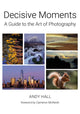 Book cover of: Decisive Moments. By: Andy Hall