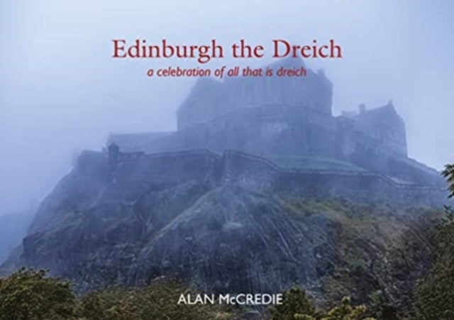 Book cover of: Edinburgh the Driech. By: ALAN MCCREDIE