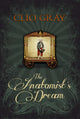 Book cover of: Anatomist's Dream. By: Clio Gray