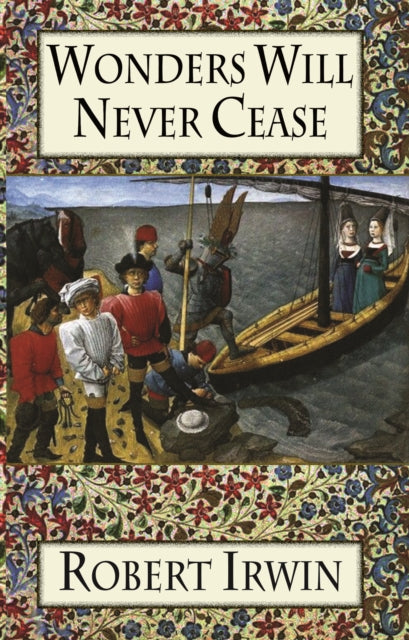 Book cover of: Wonders Will Never Cease. By: Robert Irwin