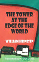 Book cover of: Tower at the Edge of the World. By: William Heinesen