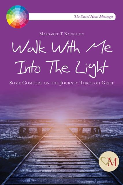 Book cover of: Walk With Me into the Light. By: Margaret Therese Naughton