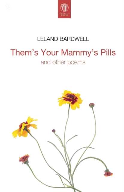 Book cover of: Them's Your Mammy's Pills. By: Leland Bardwell