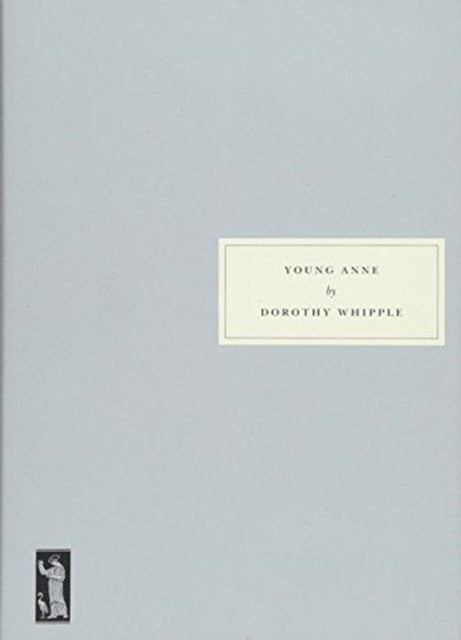 Young Anne 9781910263174 Dorothy Whipple