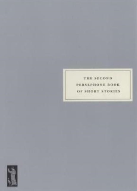 Book cover of: Second Persephone Book of Short Stories