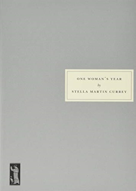 Book cover of: One Woman's Year. By: Stella Martin Currey